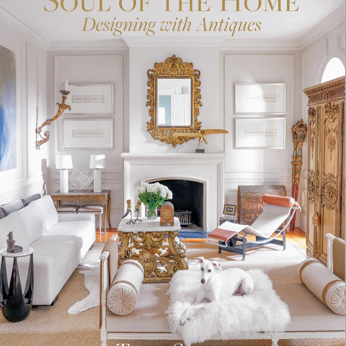 Book, Soul of the Home - Designing with Antiques - Danshire Market and Design 