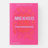 Pink cookbook titled 'Mexico: The Cookbook' by Margarita Carrillo Arronte with Phaidon logo on a white background