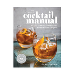 the complete cocktail manual book for modern mixologists