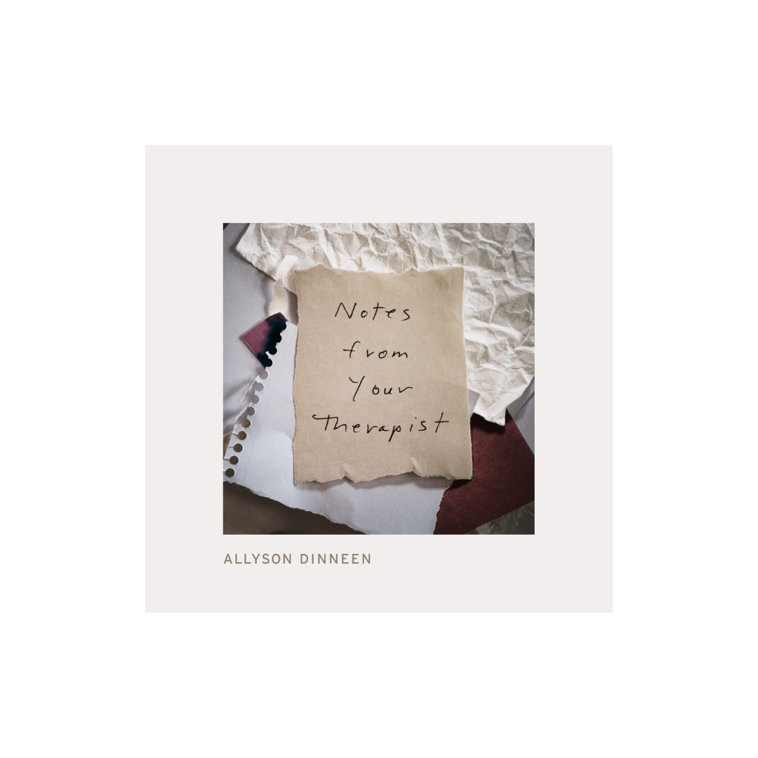 Book titled 'Notes from Your Therapist' by Allyson Dinneen on a white background