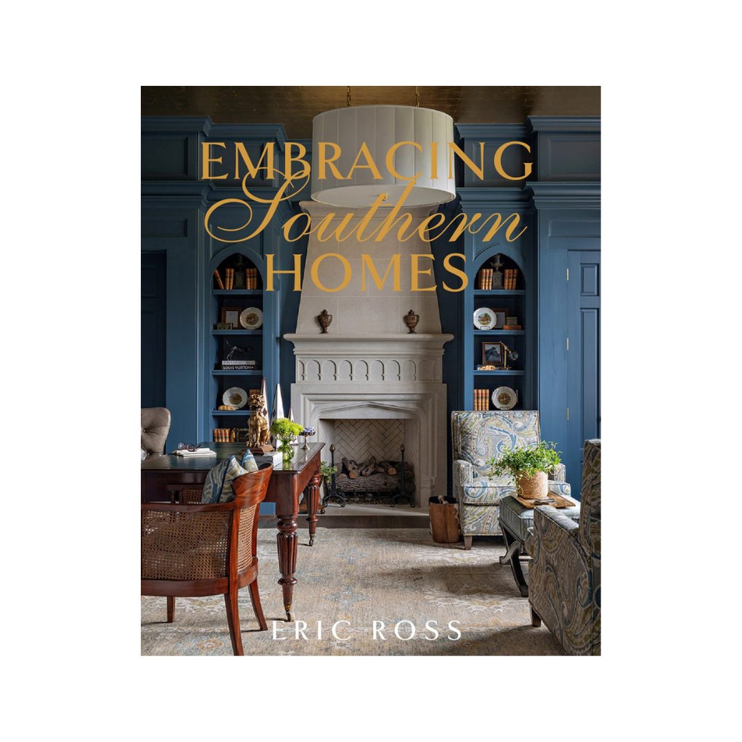 Book cover of 'Embracing Southern Homes' by Eric Ross featuring a living room with blue walls and a fireplace.