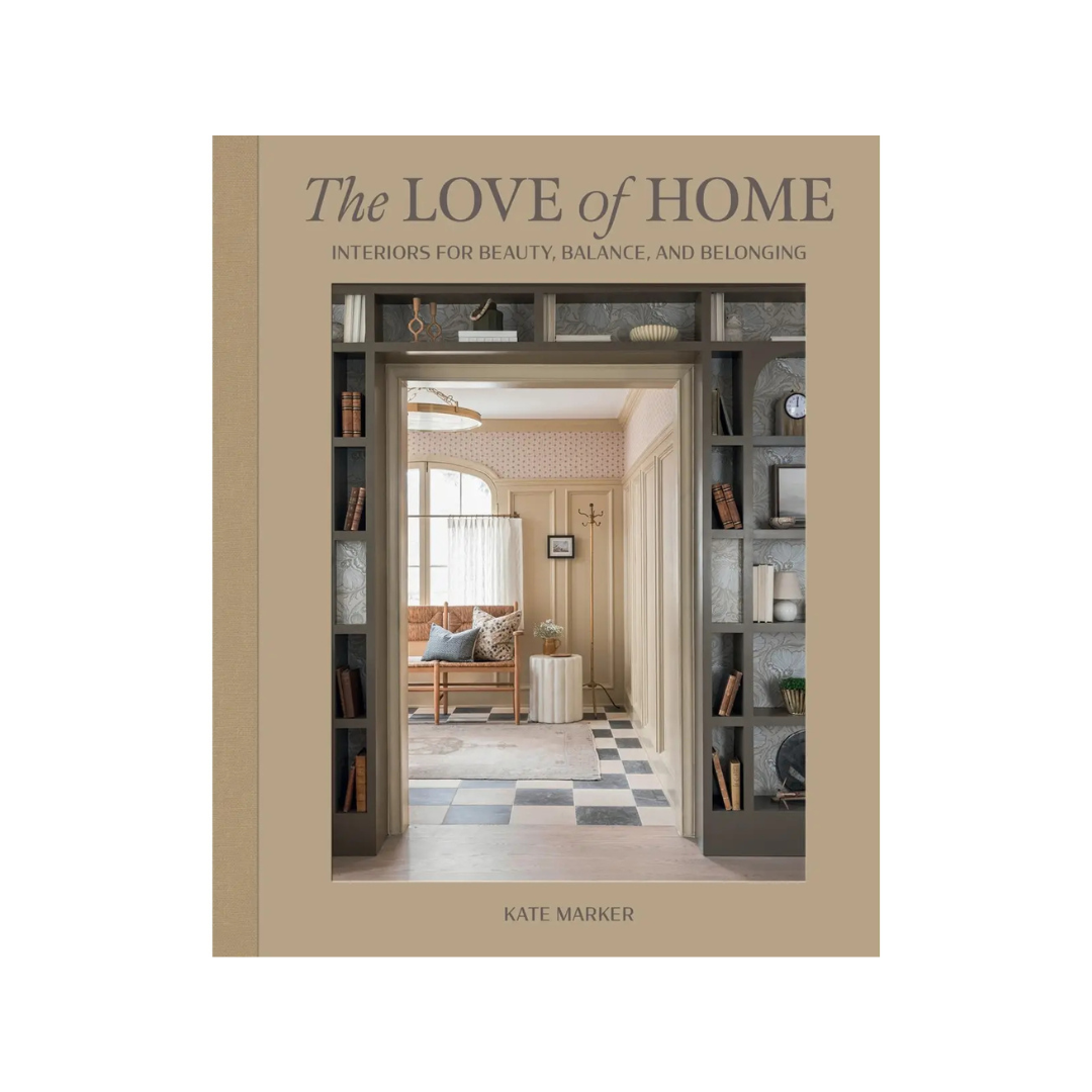 Book titled 'The Love of Home' by Kate Marker with a interior design cover.