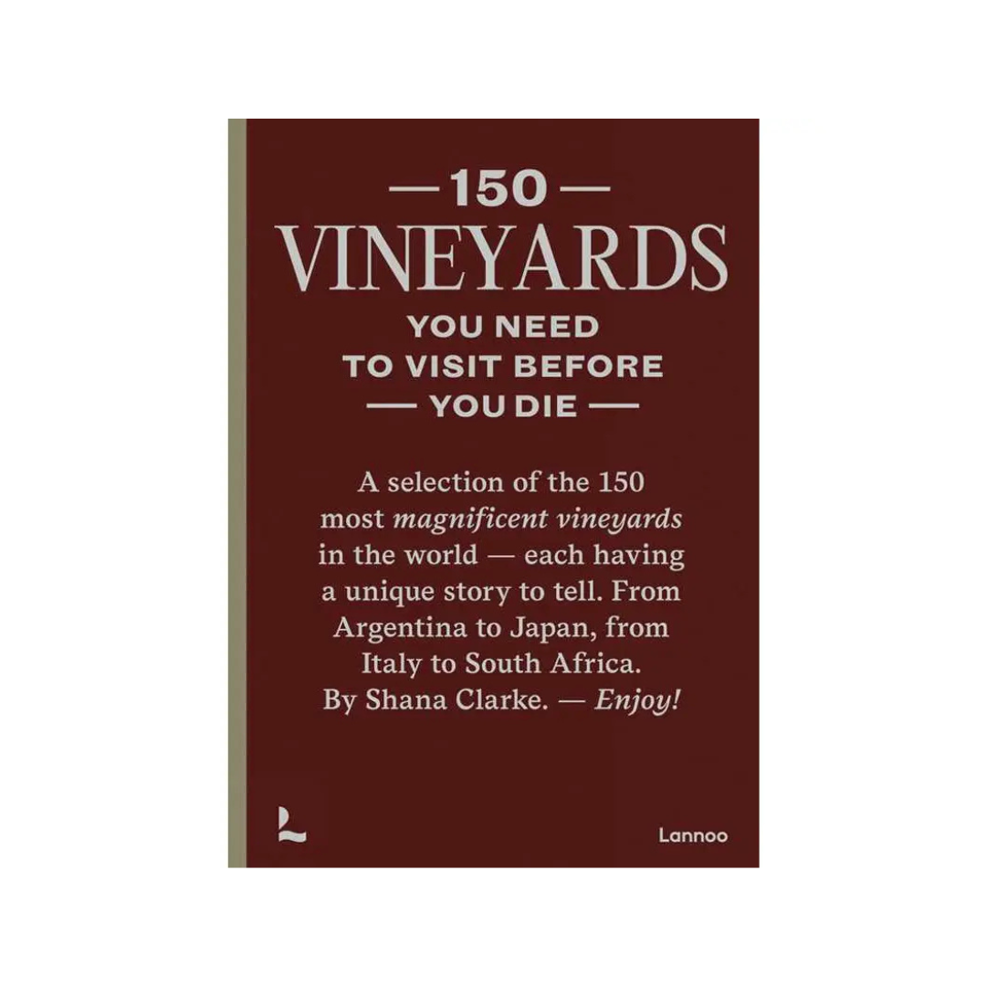 Book cover of '150 Vineyards You Need to Visit Before You Die' with text on a white background