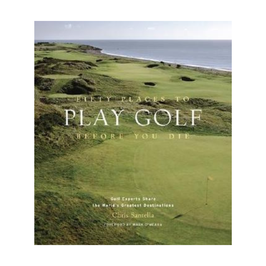 Book cover of 'Fifty Places to Play Golf Before You Die' with a golf course image.
