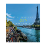 Book cover with Eiffel Tower and river scene, titled 'Fifty Places to Run Before You Die'.