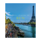 Book cover with Eiffel Tower and river scene, titled 'Fifty Places to Run Before You Die'.