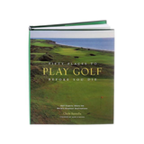 Book cover of 'Fifty Places to Play Golf Before You Die' with a golf course image on a white background