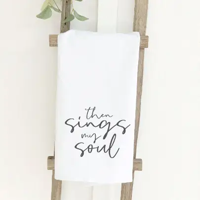 Hand Towel, Then Sings My Soul - Danshire Market and Design 