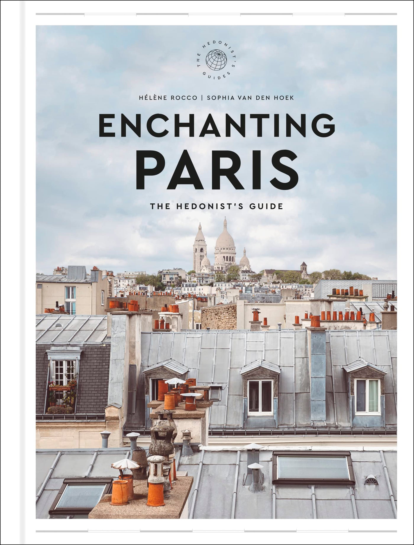 Book, Enchanting Paris: The Hedonist's Guide (The Hedonist's Guides)