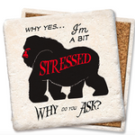 Why Yes...I'm A Bit Stressed, Coaster - Danshire Market and Design 